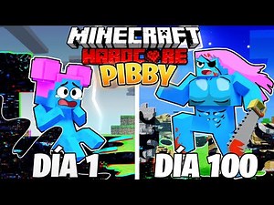 SOBREVIVÍ 100 DÍAS como PIBBY en MINECRAFT HARDCORE!