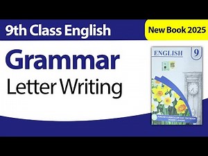 9th Class English Grammar | Letter Writing | Class 9th New Book 2025