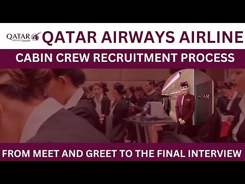 Qatar Airways Cabin Crew Recruitment 2025 | Interview Process