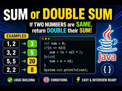 Sum or Double Sum in Java 🔥 | If Numbers Are Same Return Double | Coding Interview Question