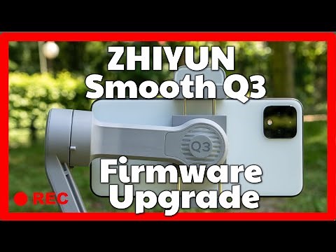 Calibra y Actualiza Firmware Zhiyun Smooth Q3