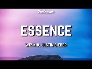 WizKid - Essence (Lyrics) ft. Justin Bieber, Tems