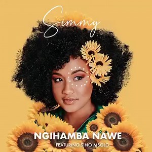 Yow!! Rise & Bloom people! My new single titled NGIHAMBA NAWE feat. @Sino Msolo is finally out & available on all media platforms!!! So let’s do best & enjoy!🧚🏽‍♀️🌻 https://SonyMusicAfrica.lnk.to/snnDC #NgihambaNawe #StaySafe | Simmy
