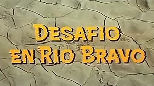 Desafío en Río Bravo - 1964 esp