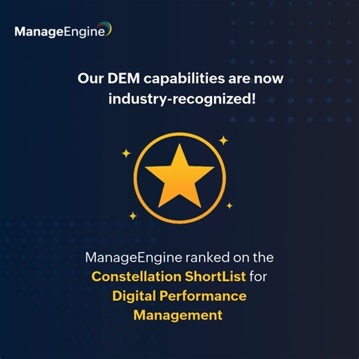 ManageEngine in the spotlight! Our DEM capabilities have been featured in the Constellation ShortList for Digital Performance Management, recognized for delivering consistent customer experiences and boosting service delivery. Now, these proven use cases are yours to explore! #ManageEngine #ITOM #DEM | ManageEngine