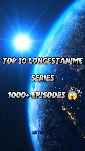 Top 10 Longest Anime Series of All Time | 1000+ Episodes 😱