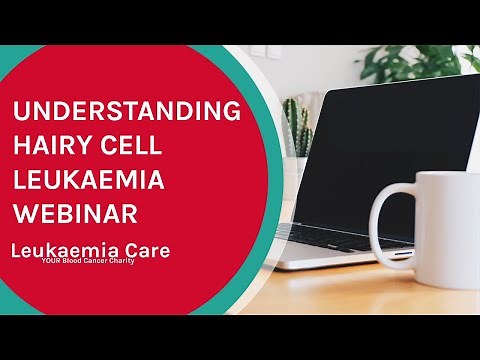 Understanding Hairy Cell Leukaemia (HCL) WEBINAR