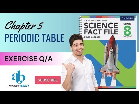 Science Fact File Grade 8 Oxford | Chapter# 5, Periodic Table | Exercise Q/A