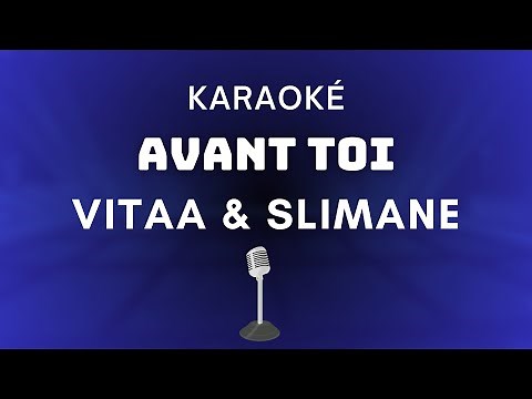 Vitaa & Slimane - Avant toi (Karaoké)
