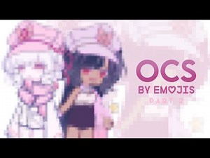 OCs by emojis (2/5) // gacha club