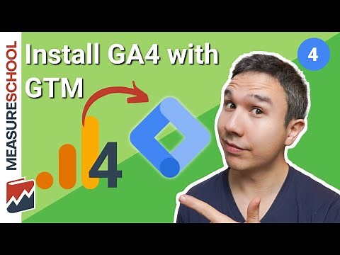 How to install Google Analytics 4 with Google Tag Manager | Lesson 4 GTM for Beginners