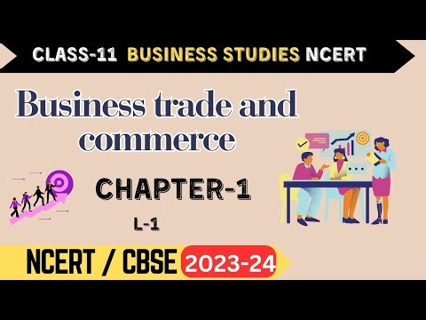 Class 11 |Business trade and commerce| Unit-1 (part-1)