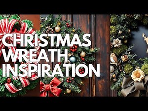 DIY Christmas Wreath Inspiration: 10 Creative Designs for Every Style