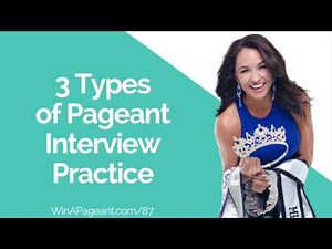 3 Types of Pageant Interview Practice (Episode 87)
