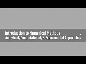 Analytical, Computational, and Experimental Approaches in Science and Engineering