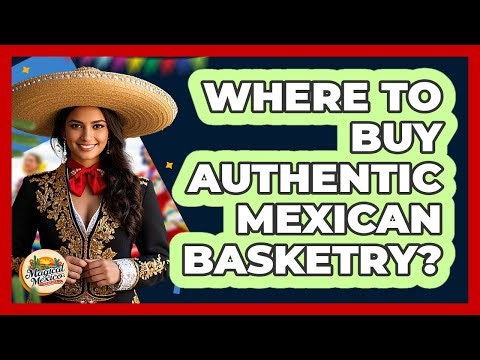 Where To Buy Authentic Mexican Basketry?