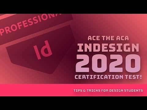 Ace the ACA InDesign 2020 Certification Test! / Tips + Tricks for Design Students