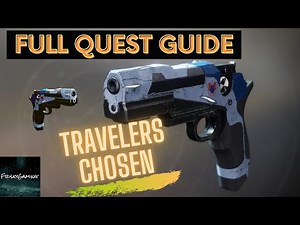 Travelers Chosen Full Quest Guide! Exotic Sidearm from Season of Arrivals