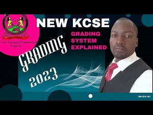 KCSE 2023|| KCSE NEW GRADING SYSTEM EXPLAINED || KCSE 2023