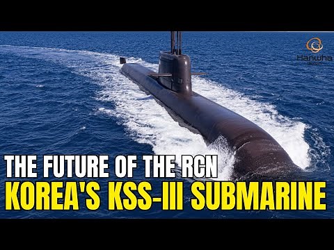 THE FUTURE OF THE ROYAL CANADIAN NAVY: Korea's KSS-III Submarine