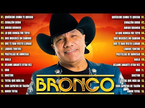 GRUPO BRONCO 30 ÉXITOS DEL RECUERDO ~ BRONCO SUPER ROMANTICAS ~ LO MEJOR DE BRONCO
