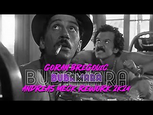 Goran Bregovic Bubamara Andreas Meck Rework 2k24 Edit