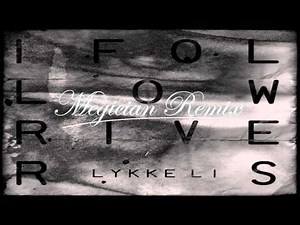 Lykke Li - I Follow Rivers (The Magician Remix Instrumental)