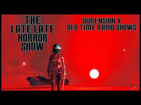 DIMENSION X SCI-FI OLD TIME RADIO SHOWS ALL NIGHT