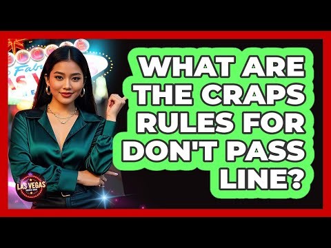 What Are The Craps Rules For Don't Pass Line?