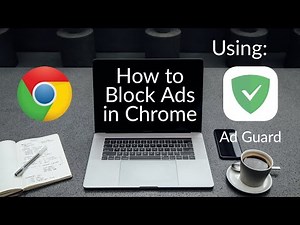 How to Block Ads in Chrome for Mac and PC – How to Block Ads on YouTube and More Using AdGuard