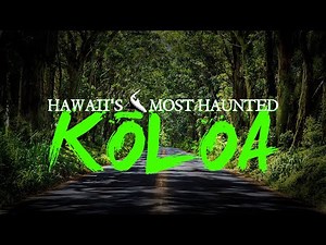 Hawaii's Most Haunted: Koloa