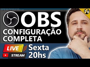 Aula de Obs Studio - Configuração Completa Ao VIVO