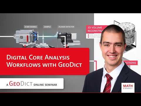 GeoDict Seminar - Digital Core Analysis Workflows with GeoDict
