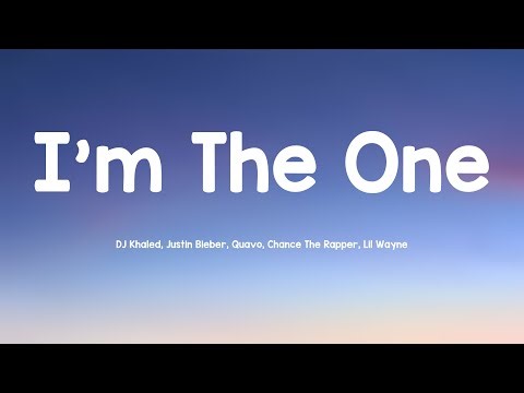 I'm The One - DJ Khaled, Justin Bieber, Quavo, Chance The Rapper, Lil Wayne /Lyric Video/ 🎵