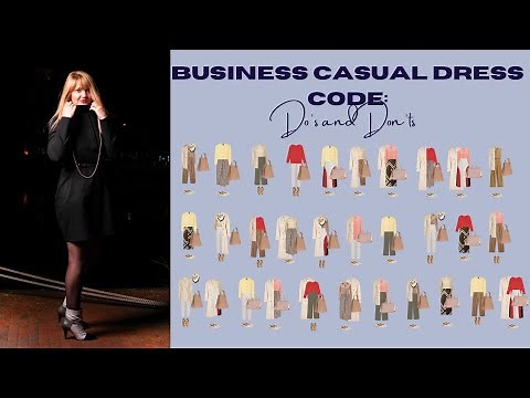 BUSINESS CASUAL DRESS CODE: The Do's and Don'ts