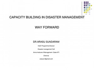 CAPACITY BUILDING IN DISASTER MANAGEMENT WAY FORWARD - SlideServe