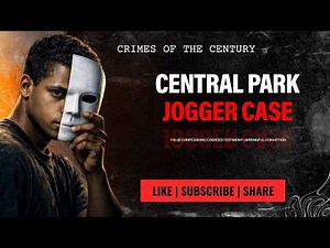 The Central Park Jogger Case: The True Story Behind When They See Us