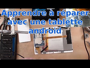 Apprendre à réparer, tablette android S109: TOUTES les étapes et conseils