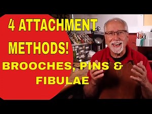BROOCHES, PINS, & FIBULAE - Part #1of 2 "4 ATTACHMENT METHODS"