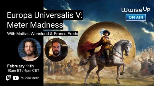 Wwise Up On Air | Europa Universalis V: Meter Madness | Franco Freda