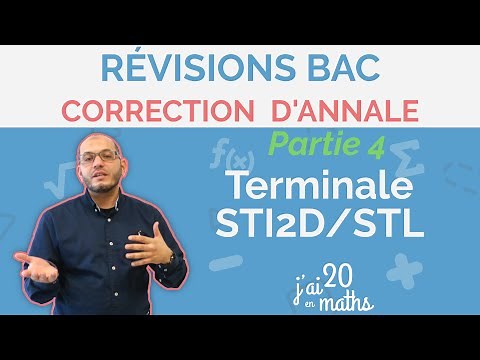 Révision du bac Correction d'annales Partie 4 - Terminale STi2D/STL