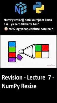 Revision - Lecture 7 - NumPy resize() | Expand & Shrink Arrays in Python | DVT301