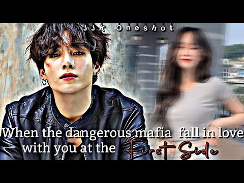 when the dangerous mafia fall in love with you at the first sight/BTS /jk oneshot/ FF