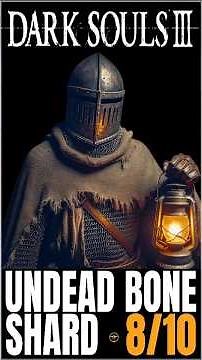 Dark Souls 3 - Undead Bone Shard 8 Location