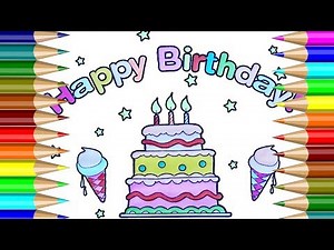 Happy Birthday coloring book|How to Draw Birthday Cakes,Birthday Balloons,Ice Cream|Coloring Book
