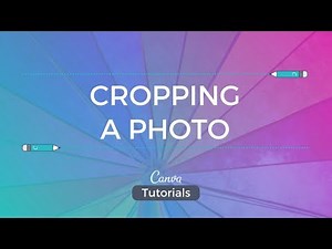 Canva Tutorial: Cropping a Photo