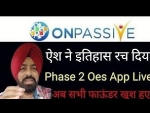 Onpassive live update today | phase 2 start live | latest news listen carefully