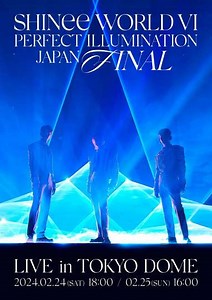 SHINee WORLD VI [PERFECT ILLUMINATION] JAPAN FINAL LIVE in TOKYO DOME - Movie