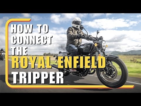 Simple Steps to Connect Your Phone to the Royal Enfield Tripper?