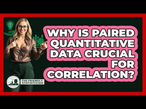 Why Is Paired Quantitative Data Crucial For Correlation?